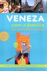 Veneza com a familia - seu guia passo a passo