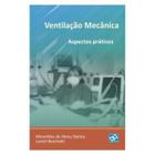 Ventilação Mecânica - Aspectos Práticos - Miranildes de Abreu Batista - 2ª Ed - AB Editora