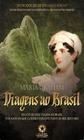 Viagens Ao Brasil - Relato de Uma Viagem Ao Brasil e os Anos em Que Lá Residi Durante Parte de 1821, - Landmark