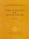Vida e Feitos de Júlio César. 3 Volumes