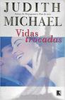 Vidas Trocadas - Judith Michael - Record