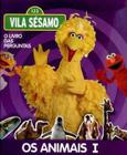 Vila Sésamo - O Livro das Perguntas - Os Animais I