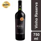 Vinho Aurora Brasileiro Reserva Cabernet Sauvignon Tinto 750ml - Marca