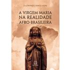 Virgem Maria na Realidade Afro-brasileira, A - SANTUARIO