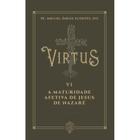 Virtus VI - A maturidade Afetiva de Jesus de Nazaré (Pe. Miguel Ángel Fuentes)