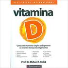 Vitamina d - como um tratamento simples pode previnir ou reverter doenças tão importantes - FUNDAMENTO