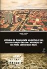 Vitoria da conquista no seculo xxi: reestruturacao urbana e mudancas ... - EDICOES UESB