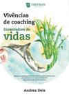 Vivencias de coaching - a encantadora de vidas - TREVISAN