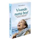 Vivendo numa boa - VIDA E CONSCIENCIA