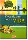 Viver de bem com a vida - alimentacao natural e plantas medicinais para uma - LMP ED