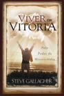 Viver Em Vitória - Pelo Poder Da Misericórdia Vida Cristã