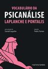 Vocabulário Da Psicanálise - Laplanche e Pontalis - MARTINS - MARTINS FONTES