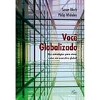 Você Globalizado: Dez Estratégias