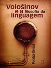 Volosinov E A Filosofia Da Linguagem - PARABOLA