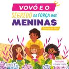 Vovó e o segredo da força das meninas