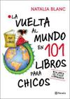 Vuelta Al Mundo Em 101 Libros La - Planeta