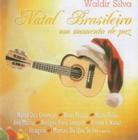 Waldir Silva Natal Brasileiro Um Momento de Paz - CD Samba - Movie Play