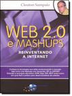 Web 2.0 E Mashups - Reinventando A Internet - BRASPORT