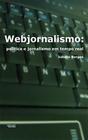 WEBJORNALISMO: Política e jornalismo em tempo real