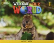 Welcome to our world 1 ab - british - 2nd ed - NATIONAL GEOGRAPHIC & CENGAGE