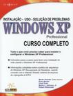 Windows Xp Profissional - Curso Completo - ALTA BOOKS