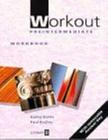 Workout pre-intermediate wokbook with key - LONGMAN
