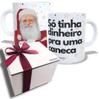 Xícara de Natal - Caneca Para Presente de Natal com Frase Divertida - Só tinha dinheiro para uma caneca