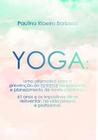 Yoga: Uma Alternativa para a Prevenção do ESTRESSE Ocupacional e Planejamento de Novos Caminhos - Scortecci