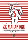 Zé Malandro: a Linha da Malandragem na Umbanda - MADRAS