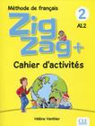 Zigzag+ 2 - cahier d´activites - 2eme ed. - CLE INTERNATIONAL - PARIS