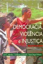 Livro - Democracia, violência e injustiça - 