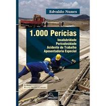 1.000 Perícias: Insalubridade Periculosidade Acidente de Trabalho Aposentadoria Especial - MILLENNIUM