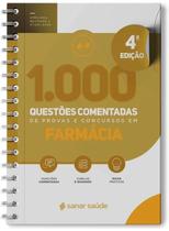 1.000 Questões Comentadas de Provas e Concursos em Farmácia - Sanar - Editora Sanar 1.000 Questões Comentadas de Provas e Concursos em Farmácia - Sanar - Editora Sanar