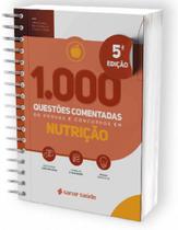 1.000 Questões Comentadas De Provas E Concursos Em Nutrição - 5ª Edição - Editora Sanar 1.000 Questões Comentadas De Provas E Concursos Em Nutrição - 5ª Edição - Editora Sanar