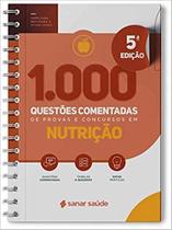 1.000 questoes comentadas de provas e concursos em nutricao 1.000 questoes comentadas de provas e concursos em nutricao
