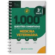 1.000 questões comentadas para provas e concursos em medicina veterinária - 2021