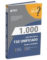 1.000 Questões Gabaritadas TSE Unificado Técnico Judiciário