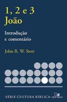 1, 2 e 3 João - Série Cultura Bíblica - Vida Nova