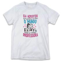 1 Camisa Flork Dia Dos Professores Ela Acreditou Professora 1 Camisa Flork Dia Dos Professores Ela Acreditou Professora