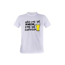 1 Camiseta Carnaval Não Me Dê Amor Bloco Fantasia Samba Personalizada 1 Camiseta Carnaval Não Me Dê Amor Bloco Fantasia Samba Personalizada