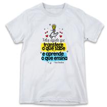 1 Camiseta Dia da Professora Professores Mestre Aprende o que Ensina