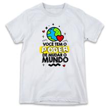 1 Camiseta Dia da Professora Professores Poder de Mudar o Mundo 1 Camiseta Dia da Professora Professores Poder de Mudar o Mundo