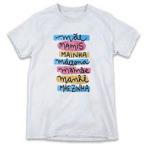 1 Camiseta Dia das Mães Mãe Mamis Maezinha Maezona Presente - W3artestampa