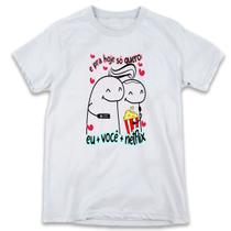 1 Camiseta Dia dos Namorados Flork Para Hoje Só quero Eu + VC + TV