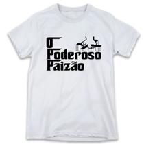 1 Camiseta Dia dos Pais O Poderoso Paizão Presente Papai