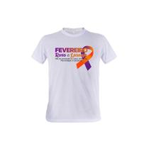 1 Camiseta Fevereiro Roxo Laranja Campanha Prevenção Doenças