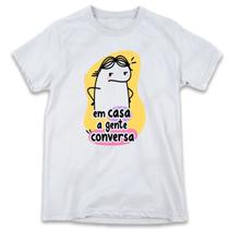 1 Camiseta Flor Dia das mães em casa a gente conversa 1 Camiseta Flor Dia das mães em casa a gente conversa