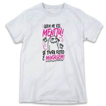 1 Camiseta Flork Quem Me Viu Mentiu se Tiver Foto É Montagem 1 Camiseta Flork Quem Me Viu Mentiu se Tiver Foto É Montagem