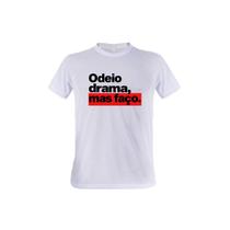 1 Camiseta Odeio Drama Mas Faço Memes Engraçados Personalizada 1 Camiseta Odeio Drama Mas Faço Memes Engraçados Personalizada