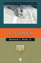 1 e 2 CRÔNICAS - Comentário Do Antigo Testamento 1 E 2 Crônicas Richard L. Pratt, Jr. - CULTURA CRISTÃ